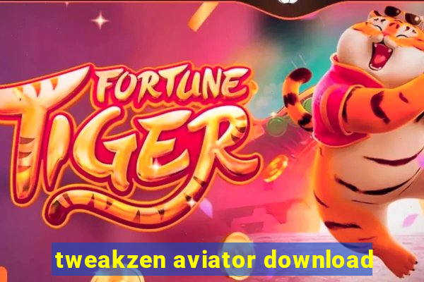 tweakzen aviator download